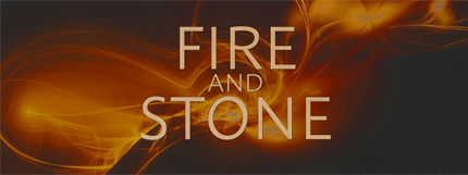 Fire and Stone